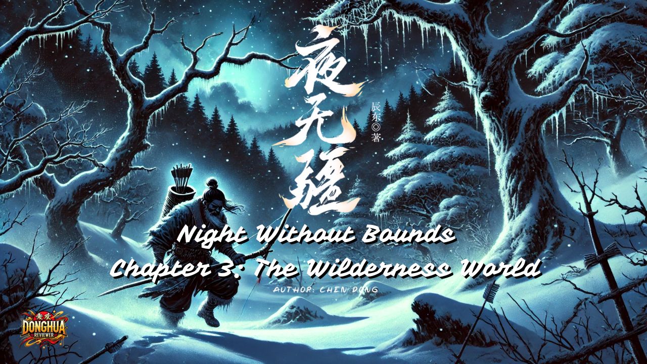 Night Without Bounds | Chapter 3: The Wilderness World