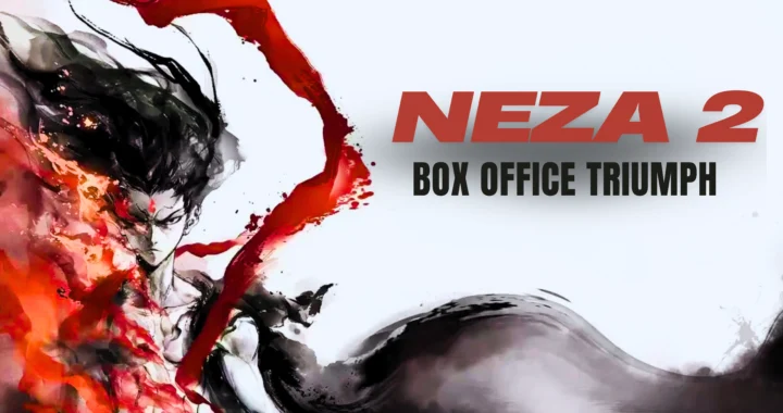 Nezha 2’s Box Office Triumph: Redefining Chinese Animation and Film Industry’s Future