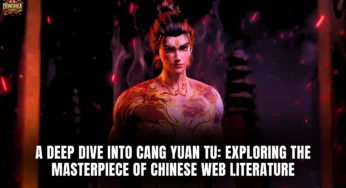 A Deep Dive into Cang Yuan Tu: Exploring the Masterpiece of Chinese Web Literature