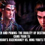 Meng Chuan vs. Ning Yibu: Power & Pawn in Cang Yuan Tu