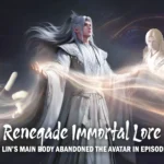 Renegade Immortal Ep 121-122: The "Hidden Villain" Explained, His Ultimate Fate, & The Live-Action Backlash